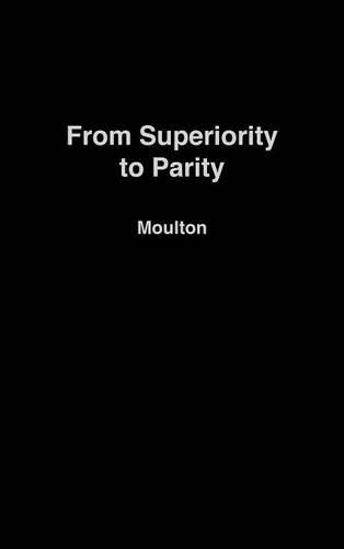 Бумажная книга «From Superiority to Parity: The United States and the Strategic Arms Race, 1961-1971», авторов Эдит Мартиндейл, Харланд Моултон - фото №1
