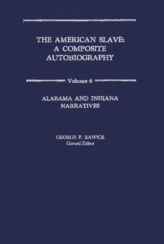 Бумажная книга «The American Slave: Alabama and Indiana Narratives Vol. 6», авторов Че Равик, Жюль Равик - фото №1