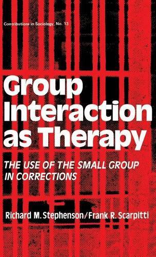 Паперова книга «Group Interaction as Therapy: The Use of the Small Group in Corrections», авторів Едіт Мартіндейл, Френк Р. Скарпітті, Річард М. Стівенсон - фото №1