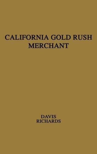 Паперова книга «California Gold Rush Merchant: The Journal of Stephen Chapin Davis», автор Стефан Чапін Девіс - фото №1