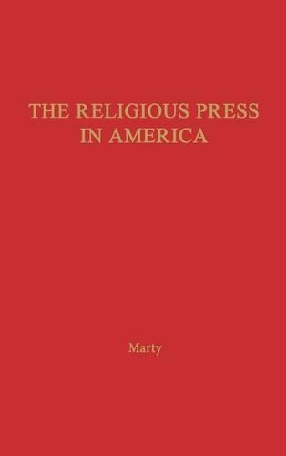 Бумажная книга «The Religious Press in America», автор Мартин И. Марти - фото №1