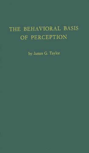 Бумажная книга «The Behavioral Basis of Perception», авторов Джеймс Гарден Тейлор, Сеймур Пейперт - фото №1