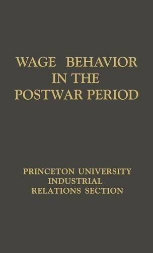 Паперова книга «Wage Behavior in the Postwar Period: An Empirical Analysis, by William G. Bowen», автор Вільям Г. Боуен - фото №1