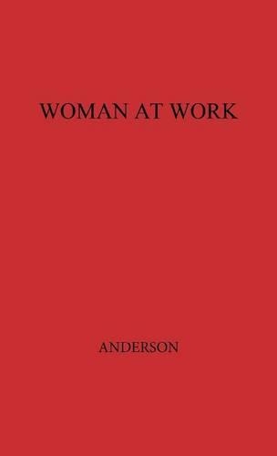 Бумажная книга «Woman at Work: The Autobiography of Mary Anderson as Told to Mary N. Winslow», авторов Мэри Л. Андерсон, Мэри Н. Уинслоу - фото №1