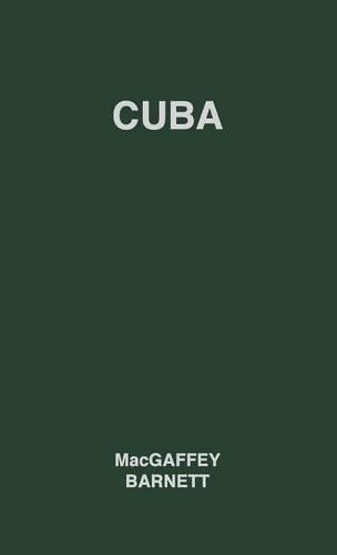 Бумажная книга «Cuba: Its People, Its Society, Its Culture», авторов Клиффорд Р. Барнетт, Уайатт Макгаффи - фото №1