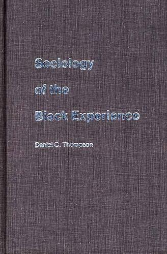 Бумажная книга «Sociology of the Black Experience», авторов Дэниел К. Томпсон, Эдит Мартиндейл - фото №1