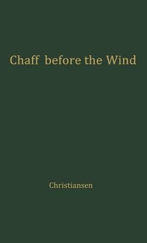 Паперова книга «Chaff before the Wind», автор Сігурд Веслі Крістіансен - фото №1