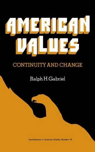 Бумажная книга «American Values: Continuity and Change», авторов Джон К. Габриэль, Роберт Х. Уокер - фото №1