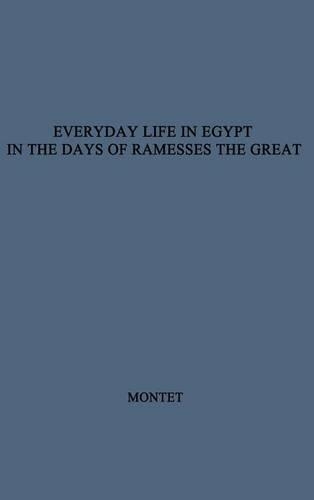 Бумажная книга «Everyday Life in Egypt in the Days of Ramesses the Great», автор Пьер Монте - фото №1