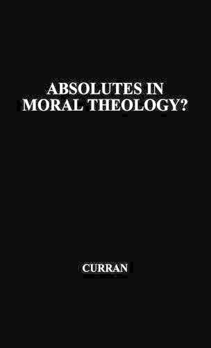 Бумажная книга «Absolutes in Moral Theology?», автор Чарльз Э. Курран - фото №1