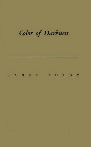 Паперова книга «Color of Darkness: Eleven Stories and a Novella», автор Джеймс Перді - фото №1