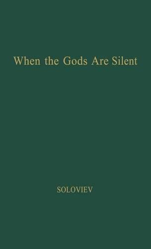 Бумажная книга «When the Gods Are Silent», автор Михаил Соловьев - фото №1