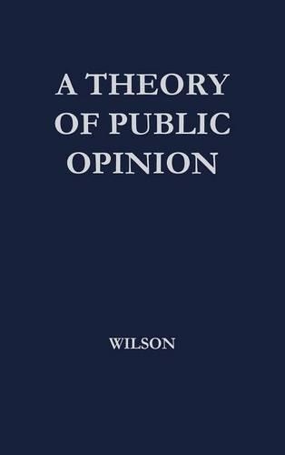 Бумажная книга «A Theory of Public Opinion», автор Фрэнсис Грэм Уилсон - фото №1
