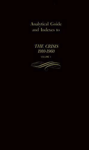 Паперова книга «Analytical Guide and Indexes to The Crisis 1910-1960: Vol. 1» - фото №1