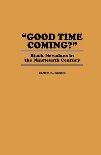 Паперова книга «Good Time Coming?: Black Nevadans in the Nineteenth Century», авторів Елмер Руско, Холліс Лінч - фото №1