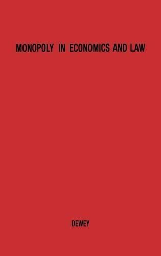 Бумажная книга «Monopoly in Economics and Law», автор Дональд Дьюи - фото №1