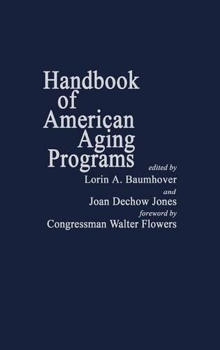 Паперова книга «Handbook of American Aging Programs», авторів Джоан Дечоу Джонс, Лорін А. Баумговер - фото №1