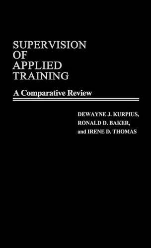 Паперова книга «Supervision of Applied Training: A Comparative Review», авторів Дуейн Курпіус, Ірен Д. Томас, Рональд Д. Бейкер - фото №1