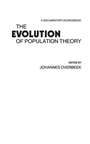 Бумажная книга «The Evolution of Population Theory: A Documentary Sourcebook», авторов Эдит Мартиндейл, Йоханнес Овербек - фото №1