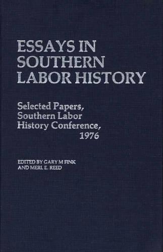 Бумажная книга «Essays in Southern Labor History: Selected Papers, Southern Labor History Conference, 1976», автор Гэри М. Финк - фото №1