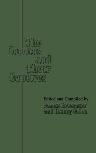 Бумажная книга «The Indians and Their Captives», авторов Хенниг Коэн, Джеймс Левернье - фото №1