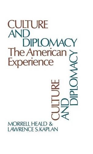 Бумажная книга «Culture and Diplomacy: The American Experience», авторов Лоренс Каплан, Моррелл Хилд - фото №1