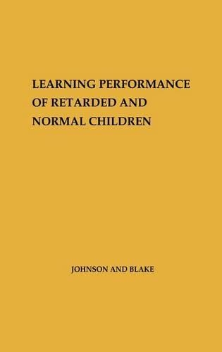 Паперова книга «Learning Performance of Retarded and Normal Children.», авторів Джордж Орвілл Джонсон, Кетрін А. Блейк - фото №1