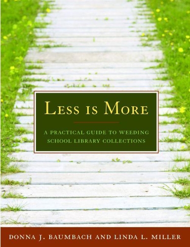 Бумажная книга «Less Is More: A Practical Guide to Weeding School Library Collections», автор Американская библиотечная ассоциация - фото №1