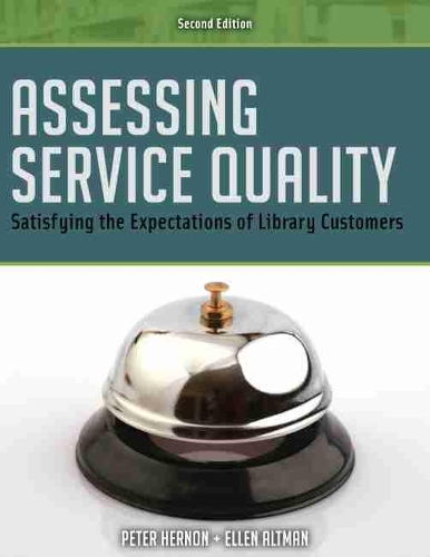 [object Object] «Assessing Service Quality: Satisfying the Expectations of Library Customers», авторів Еллен Альтман, Пітер Хернон - фото №1
