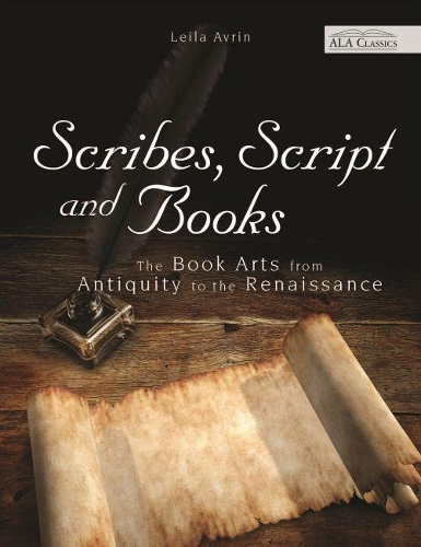 Бумажная книга «Scribes, Script and Books: The Book Arts from Antiquity to the Renaissance», автор Лейла Аврин - фото №1