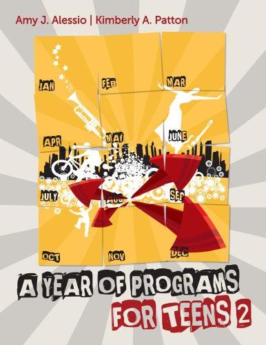 Паперова книга «A  Year of Programs for Teens 2», авторів Емі Джей Алессіо, Кімберлі А. Паттон - фото №1