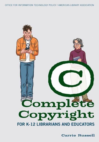 Паперова книга «Complete Copyright for K-12 Librarians and Educators», автор Керрі Рассел - фото №1