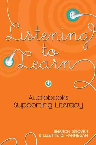 Бумажная книга «Listening to Learn: Audiobooks Supporting Literacy», авторов Лизетт Д. Ханнеган, Шэрон Гровер - фото №1