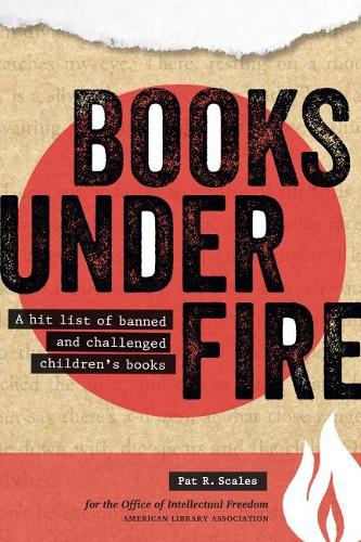 Бумажная книга «Books under Fire: A Hit List of Banned and Challenged Children's Books», автор Пэт Р. Скейлз - фото №1