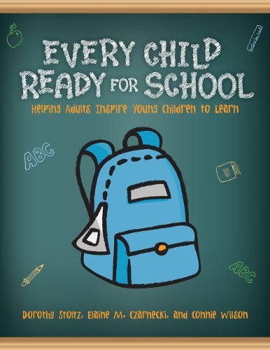 Паперова книга «Every Child Ready for School: Helping Adults Inspire Young Children to Learn», авторів Конні Вілсон, Дороті Штольц, Елейн М. Чарнецька - фото №1