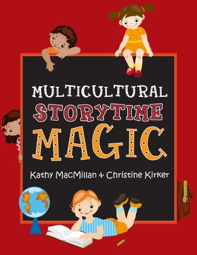 Паперова книга «Multicultural Storytime Magic», авторів Кристин Киркер, Кеті Макміллан - фото №1