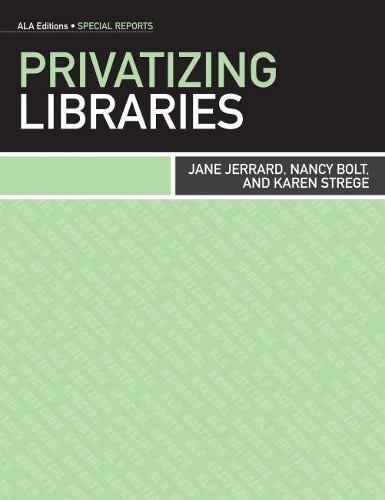 Паперова книга «Privatizing Libraries», автор Джейн Джеррард - фото №1
