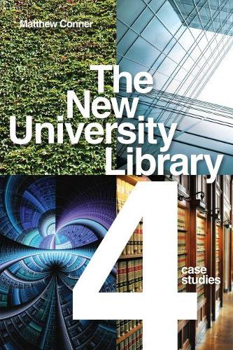 Паперова книга «The New University Library: Four Case Studies», автор Метью Коннер - фото №1