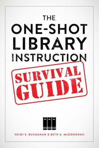 Паперова книга «The One-Shot Library Instruction Survival Guide», авторів Бет А. МакДонаф, Хейді Е. Б'юкенен - фото №1