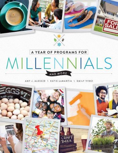 Паперова книга «A Year of Programs for Millennials and More», авторів Емі Джей Алессіо, Емілі Вінчі, Кеті ЛаМантія - фото №1