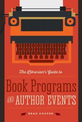 Бумажная книга «The Librarian's Guide to Book Programs and Author Events», автор Брэд Хупер - фото №1