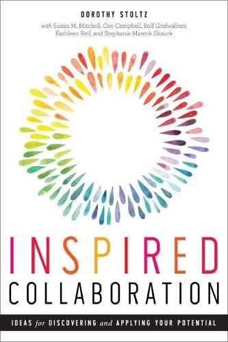Бумажная книга «Inspired Collaboration: Ideas for Discovering and Applying Your Potential», автор Дороти Штольц - фото №1