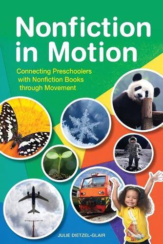 Паперова книга «Nonfiction in Motion: Connecting Preschoolers with Nonfiction Books through Movement», автор Джулі Дітцель-Глер - фото №1