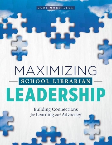 Бумажная книга «Maximizing School Librarian Leadership: Building Connections for Learning and Advocacy», автор Джуди Морейон - фото №1
