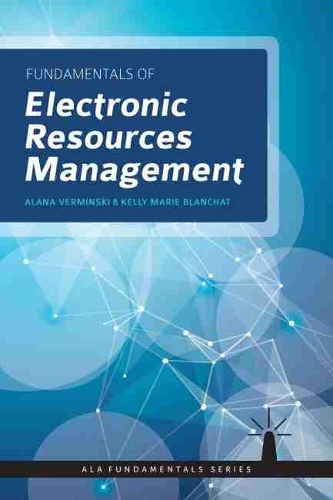 Паперова книга «Fundamentals of Electronic Resources Management», авторів Алана Вермінскі, Келлі Марі Бланшо - фото №1