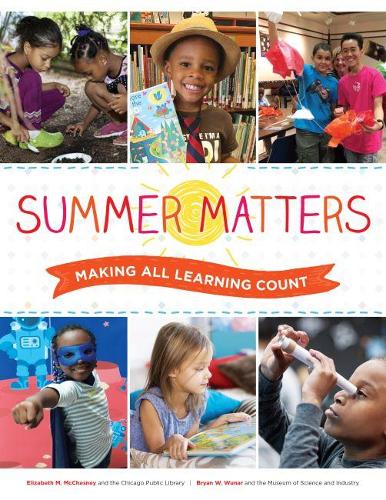 Паперова книга «Summer Matters: Making All Learning Count», авторів Брайан В. Вунар, Елізабет М. Макчесні - фото №1