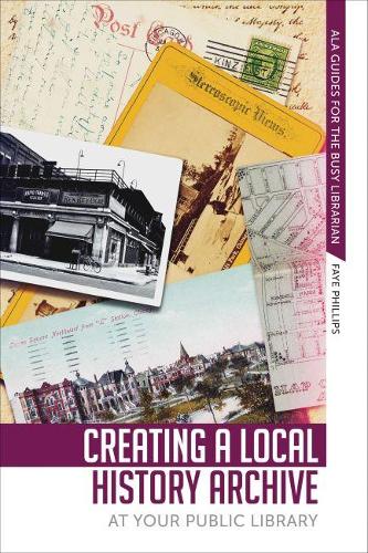 Бумажная книга «Creating a Local History Archive at Your Public Library», автор Фэй Филлипс - фото №1