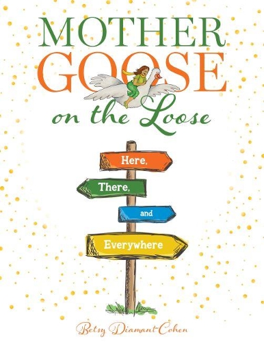 Паперова книга «Mother Goose on the Loose: Here, There, and Everywhere», автор Бетсі Діамант-Коен - фото №1