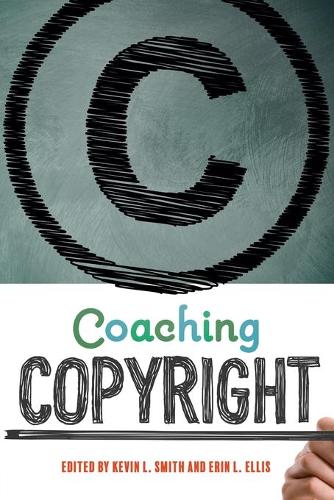Паперова книга «Coaching Copyright», авторів Ерін Л. Елліс, Кевін Л. Сміт - фото №1