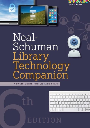[object Object] «Neal-Schuman Library Technology Companion: A Basic Guide for Library Staff», автор Джон Дж. Берк - фото №1